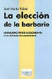 La elecci�n de la barbarie